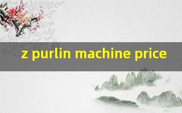 z purlin machine price